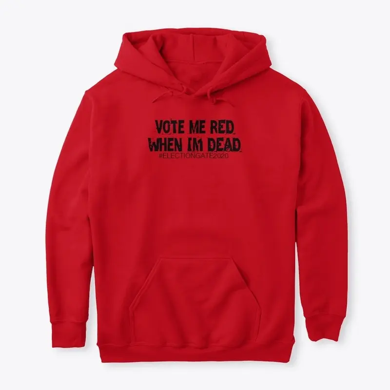 Vote me Red when I'm Dead